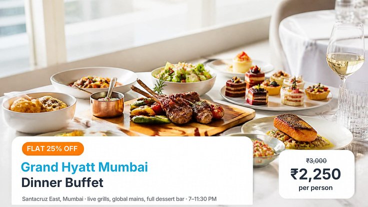 03 Grand Hyatt Mumbai Dinner Buffet - Luxury Hotel Buffet | BookMyBuffet